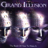Grand Illusion - The Book of How to make It