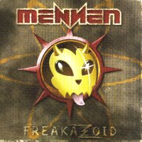 Mennen - Freakazoid from 2004!